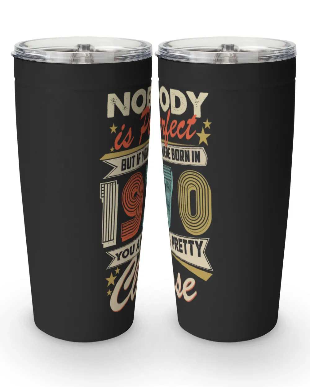 Nobody is Perfect but if You Were Born in 1970 You Are Pretty Close Viking Tumbler (20oz) black 20oz